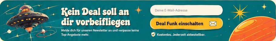 Kein Deal soll an dir vorbeifliegen – melde dich für unseren Newsletter an.